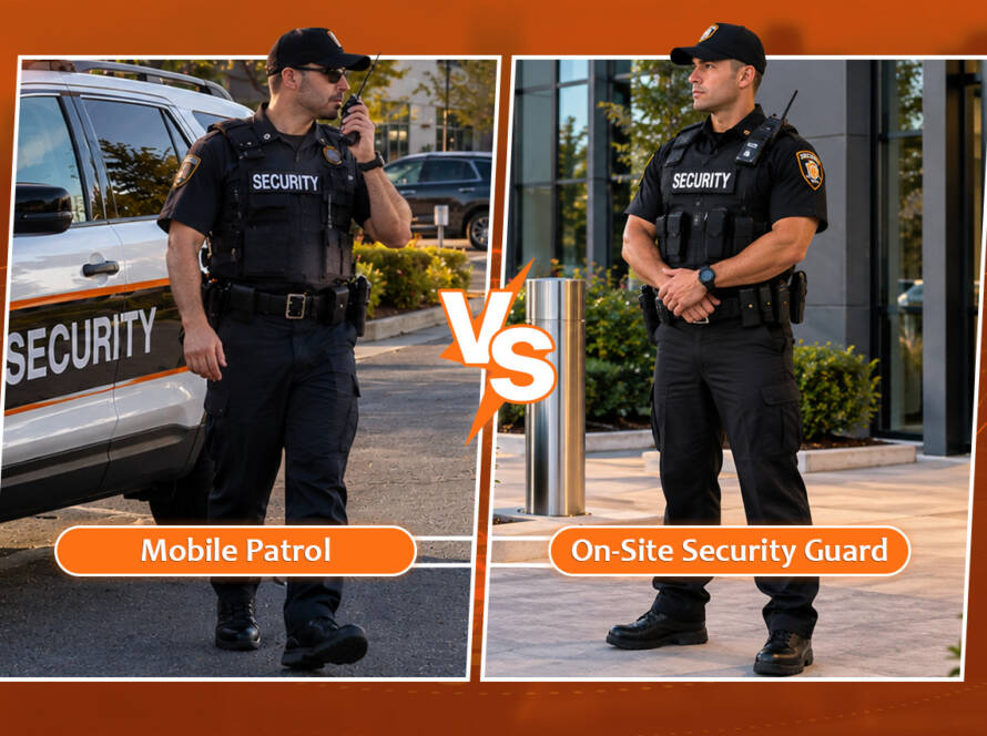 Mobile Patrol vs. On-Site Security Guard